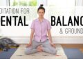 Meditation For Mental Balance and Grounding